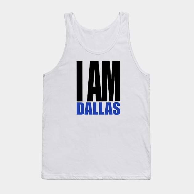 I am Dallas Tank Top by INKUBATUR